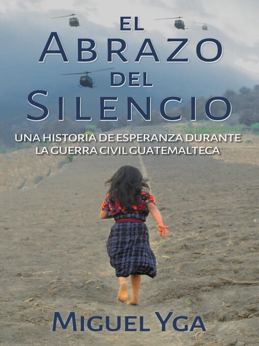 Title details for El Abrazo del Silencio by Miguel Yga - Available